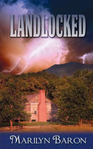 Landlocked de Marilyn Baron