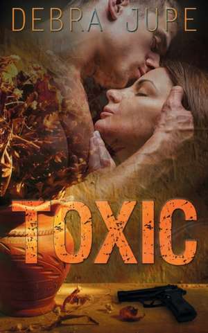 Toxic de Debra Jupe