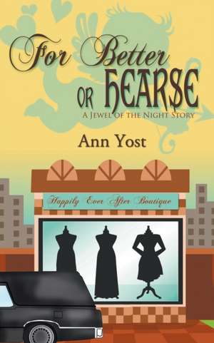 For Better or Hearse de Ann Yost