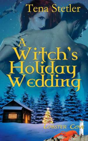 A Witch's Holiday Wedding de Tena Stetler