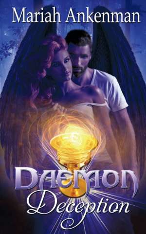 Daemon Deception de Mariah Ankenman