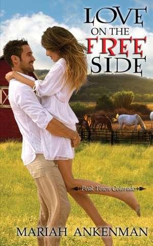 Love on the Free Side de Mariah Ankenman