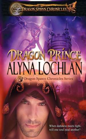 Dragon Prince de Alyna Lochlan