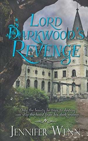 Lord Darkwood's Revenge de Jennifer Wenn