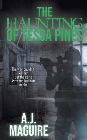 The Haunting of Tessa Pines de A. J. Maguire