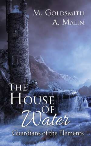 The House of Water de M. Goldsmith