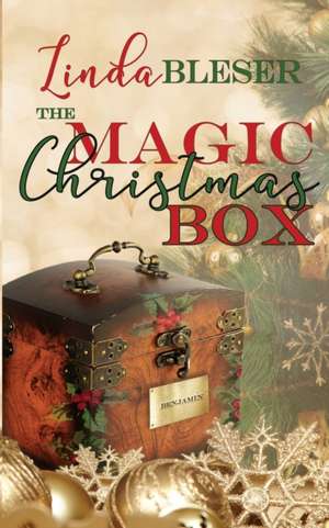 The Magic Christmas Box de Linda Bleser