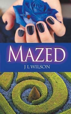 Mazed de J. L. Wilson