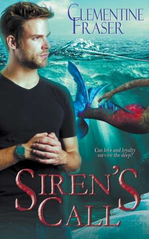 Siren's Call de Clementine Fraser