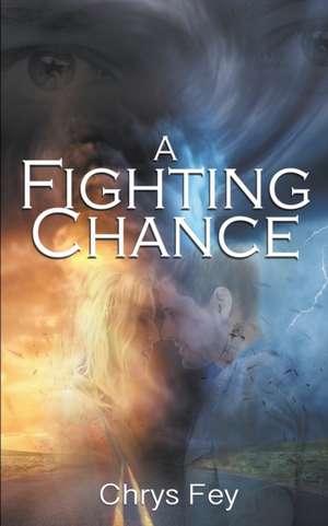 A Fighting Chance de Chrys Fey