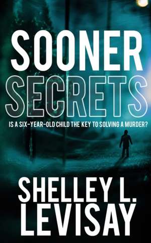 Sooner Secrets de Shelley L. Levisay