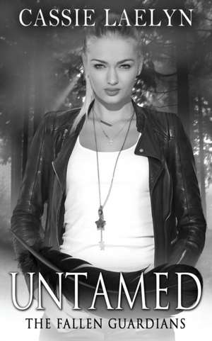 Untamed de Cassie Laelyn