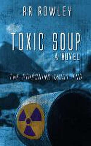 Toxic Soup de Rr Rowley