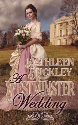 A Westminster Wedding de Kathleen Buckley