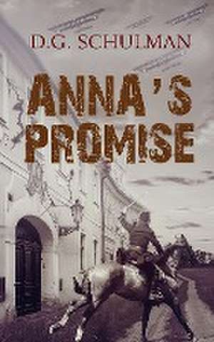 Anna's Promise de D. G. Schulman