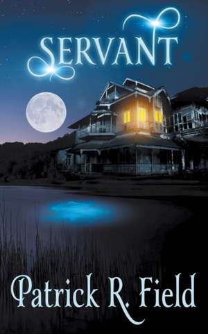Servant de Patrick R. Field