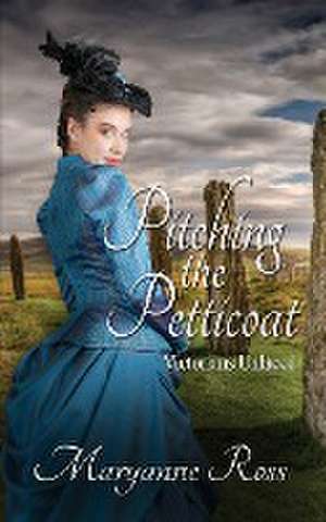 Pitching the Petticoat de Maryanne Ross