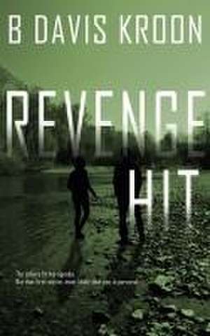 Revenge Hit de B Davis Kroon