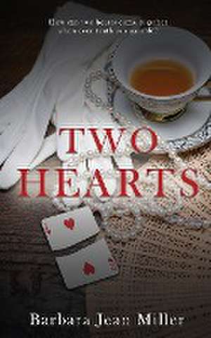 Two Hearts de Barbara Jean Miller