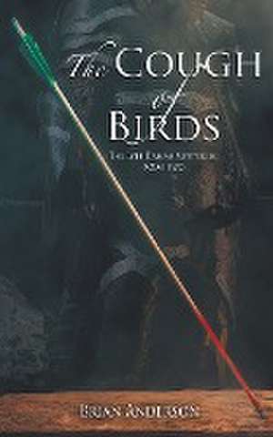 The Cough of Birds de Brian Anderson