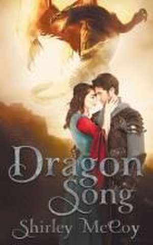 Dragon Song de Shirley Mccoy