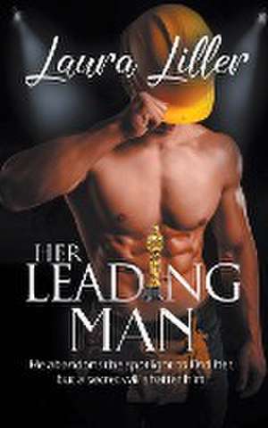 Her Leading Man de Laura Liller