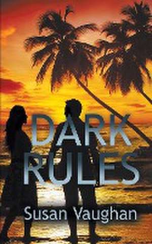 Dark Rules de Susan Vaughan