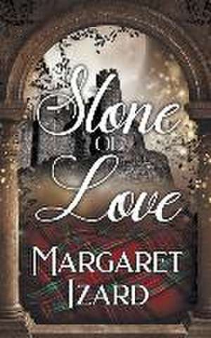 Stone of Love de Margaret Izard