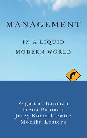 Management in a Liquid Modern World de Zygmunt Bauman