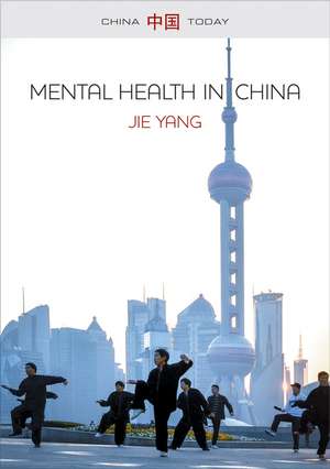 Mental Health in China – Psychologization and Therapeutic Governance de J. Yang