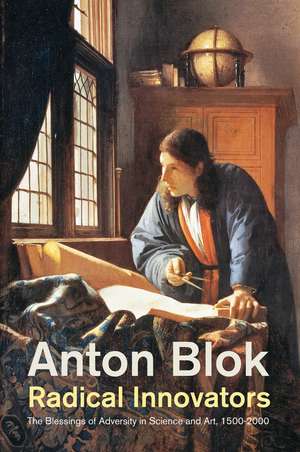 Radical Innovators de Anton Blok