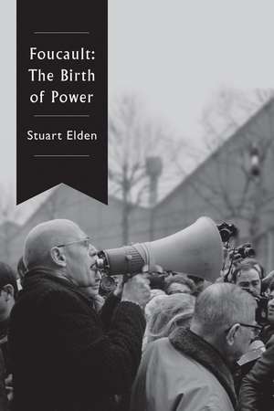 Foucault – The Birth of Power de S Elden