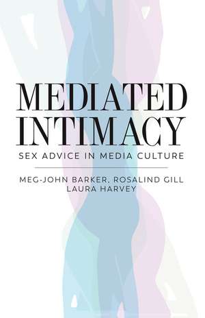 Mediated Intimacy – Sex advice in media culture de M Barker