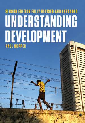 Understanding Development (Second Edition, Fully Revised and Expanded) de Paul Hopper