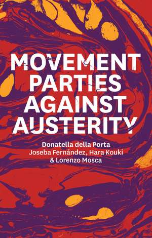 Movement Parties Against Austerity de D Della Porta