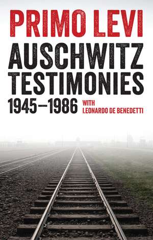 Auschwitz Testimonies de Primo Levi