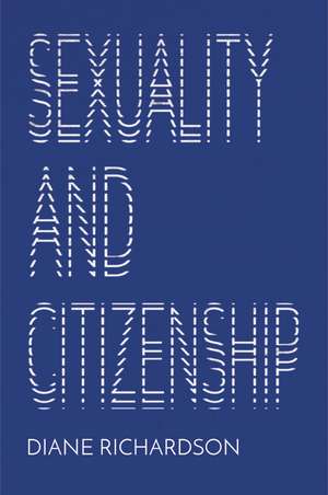 Sexuality and Citizenship de D. Richardson