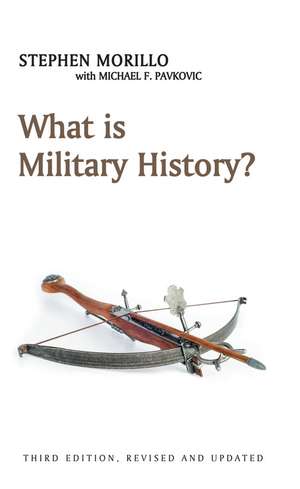 What is Military History? 3e de S Morillo