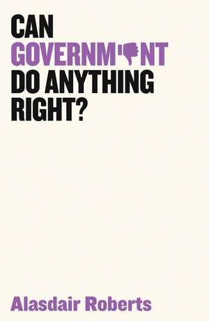 Can Government Do Anything Right? de A. Roberts