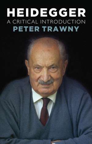 Heidegger, A Critical Introduction de Trawny