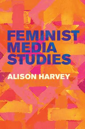 Feminist Media Studies de A Harvey