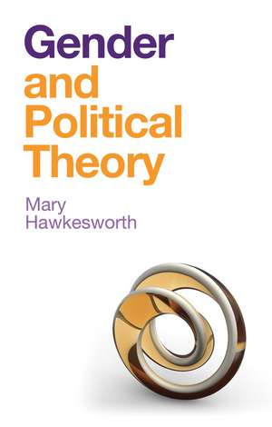 Gender and Political Theory, Feminist Reckonings de M Hawkesworth