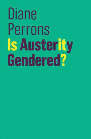 Is Austerity Gendered? de D Perrons