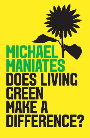 Does Living Green Make a Difference? de M Maniates