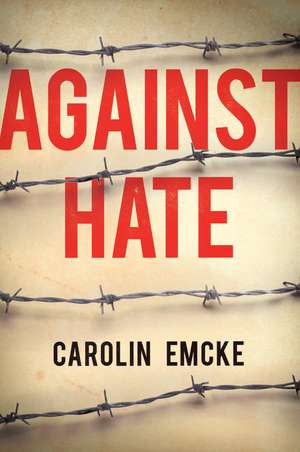 Against Hate de C Emcke