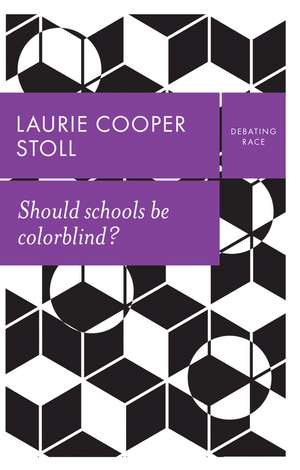 Should schools be colorblind? de LC Stoll