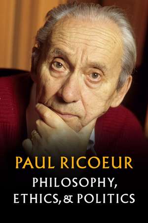 Philosophy, Ethics and Politics de Ricoeur