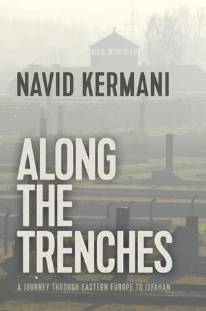 Along the Trenches de Navid Kermani