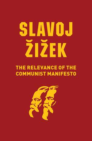 The Relevance of the Communist Manifesto de S. Zizek