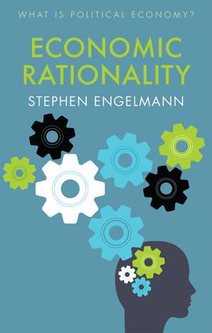 Economic Rationality de S Engelmann